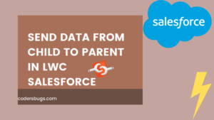 Read more about the article Send data from child component to parent component in lwc.