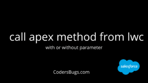 Read more about the article Call APEX method from LWC, how to call apex method with parameters from LWC?