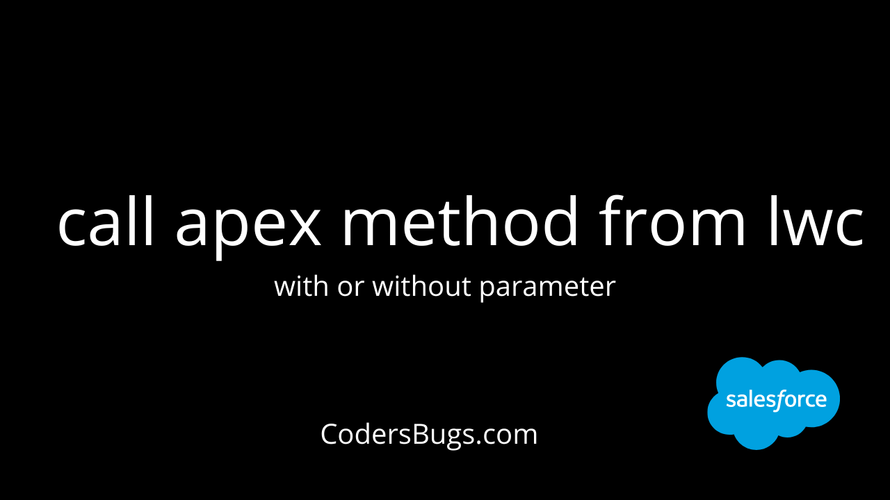 You are currently viewing Call APEX method from LWC, how to call apex method with parameters from LWC?