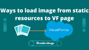 Read more about the article Way’s to load image from static resources to VF page