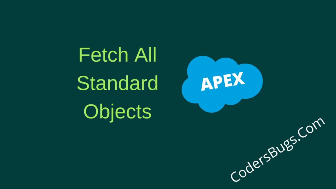 You are currently viewing Fetch all standard Salesforce objects in apex
