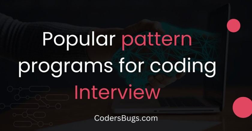 Read more about the article popular pattern programs for coding Interview